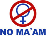 NO MA'AM!